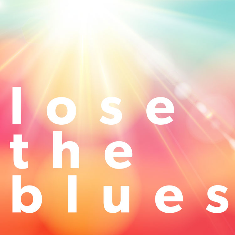 Lose the Blues